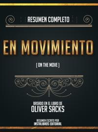 Resumen Completo: En Movimiento (On The Move) - Basado En El Libro De Oliver Sacks