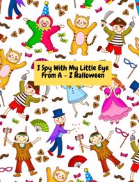 I Spy With My Little Eye -From A - Z Halloween