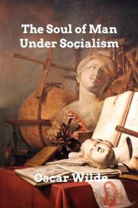 Bokomslag for "The Soul of Man Under Socialism"