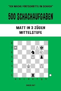 500 Schachaufgaben, Matt in 3 Zügen, Mittelstufe