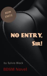 No Entry, Sir!