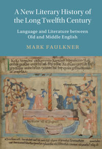 A New Literary History of the Long Twelfth Century