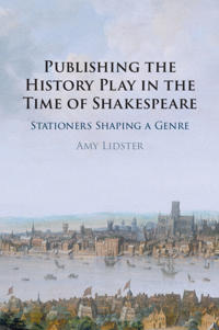 Bokomslag för "Publishing the History Play in the Time of Shakespeare"