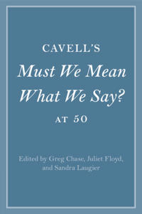 Kirjan kansi "Cavell's Must We Mean What We Say? at 50"