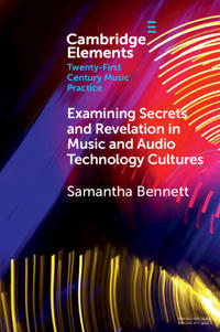 Bokomslag för "Examining Secrets and Revelation in Music and Audio Technology Cultures"