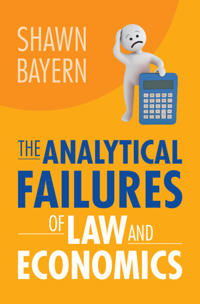 Bokomslag för "The Analytical Failures of Law and Economics"
