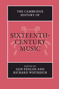 Bokomslag for "The Cambridge History of Sixteenth-Century Music"