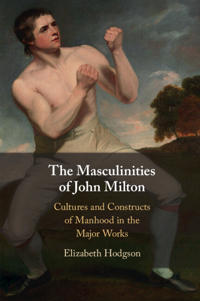 Bokomslag för "The Masculinities of John Milton"