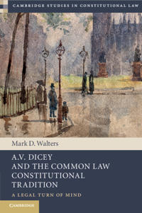 Bokomslag för "A.V. Dicey and the Common Law Constitutional Tradition"