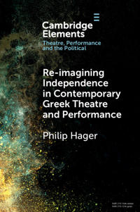 Bokomslag för "Re-imagining Independence in Contemporary Greek Theatre and Performance"
