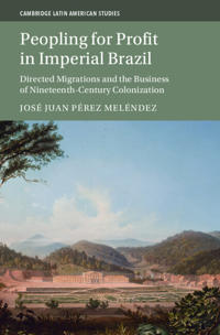 Peopling for Profit in Imperial Brazil