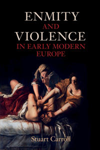Bokomslag för "Enmity and Violence in Early Modern Europe"