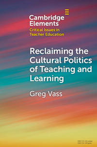 Bokomslag för "Reclaiming the Cultural Politics of Teaching and Learning"