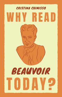 Why Read Beauvoir Today?