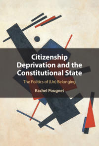 Citizenship Deprivation and the Constitutional State