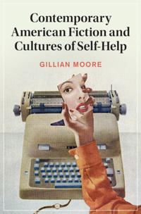 Contemporary American Fiction and Cultures of Self-Help