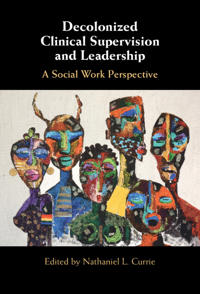 Bokomslag för "Decolonized Clinical Supervision and Leadership"