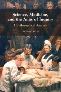 Bokomslag för "Science, Medicine, and the Aims of Inquiry"