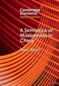 Bokomslag för "A Semiotics of Muslimness in China"