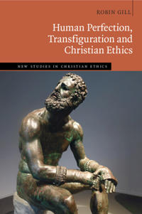 Human Perfection, Transfiguration and Christian Ethics