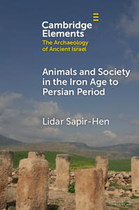 Animals and Society in the Iron Age to Persian Period