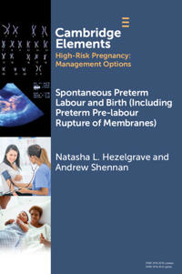 Spontaneous Preterm Labour and Birth (Including Preterm Pre-labour Rupture of Membranes)