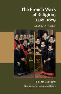 Bokomslag för "The French Wars of Religion, 1562-1629"