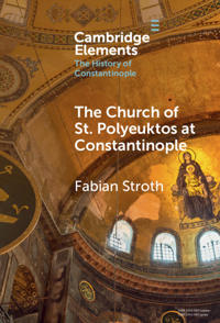 Bokomslag för "The Church of St. Polyeuktos at Constantinople"