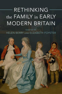 Rethinking the Family in Early Modern Britain