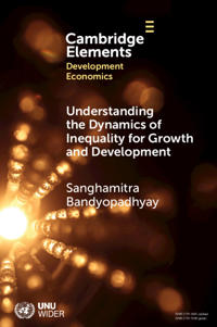 Understanding the Dynamics of Inequality for Growth and Development