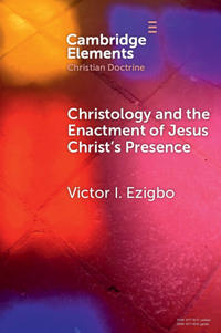 Bokomslag för "Christology and the Enactment of Jesus Christ's Presence"