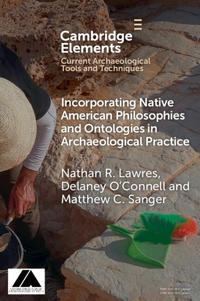 Incorporating Native American Philosophies and Ontologies in Archaeological Practice