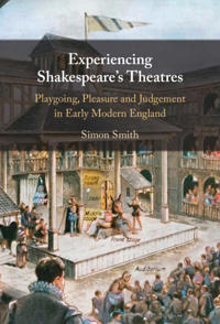 Experiencing Shakespeare's Theatres