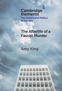 The Afterlife of a Fascist Murder