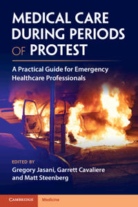Medical Care During Periods of Protest