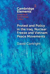 Bokomslag för "Protest and Policy in the Iraq, Nuclear Freeze and Vietnam Peace Movements"