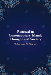 Renewal in Contemporary Islamic Thought and Society
