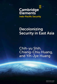 Decolonizing Security in East Asia