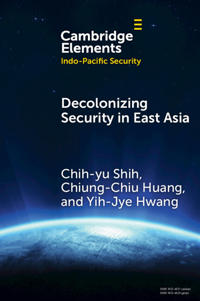 Decolonizing Security in East Asia