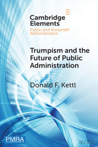 Trumpism and the Future of Public Administration