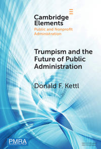 Trumpism and the Future of Public Administration