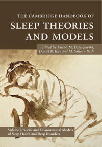 The Cambridge Handbook of Sleep Theories and Models: Volume 2, Social and Environmental Models of Sleep Health and Sleep Disorders