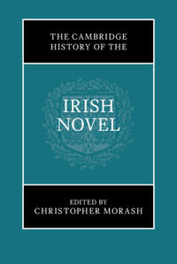 The Cambridge History of the Irish Novel