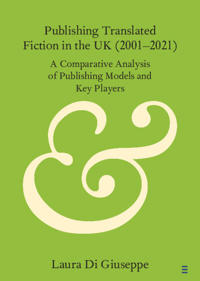Publishing Translated Fiction in the UK (2001–2021)