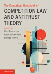 The Cambridge Handbook of Competition Law and Antitrust Theory