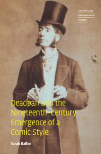 Deadpan and the Nineteenth-Century Emergence of a Comic Style