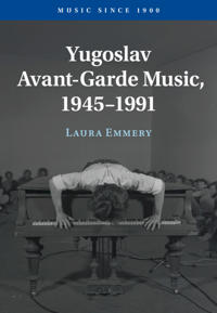 Yugoslav Avant-Garde Music, 1945–1991