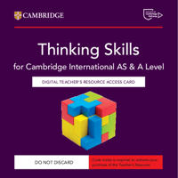 Cambridge International AS & A Level Thinking Skills Digital Teacher's Resource Access Card