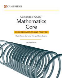 Cambridge IGCSE™ Mathematics Core Exam Preparation and Practice with Digital Access (2 Years)