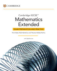 Cambridge IGCSE™ Mathematics Extended Exam Preparation and Practice with Digital Access (2 Years)